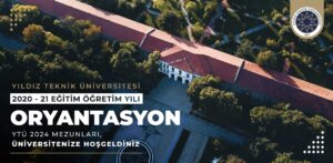 Yıldız Teknik Üniversitesi 2020 Girişli Öğrenciler İçin Oryantasyon(Tanıtım) Düzenliyor!