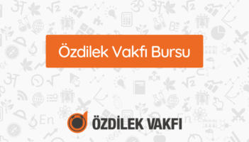 Özdilek Vakfı Burs Başvurusu 2024